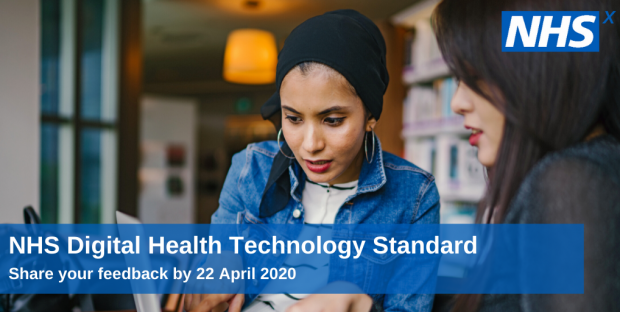 A photo of two women looking a laptop screen. There is text on the photo calling for feedback on the NHS Digital Health Technology Standard by 22nd April 2020